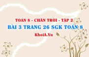 Bài 3 trang 26 Toán 8 Chân trời sáng tạo Tập 2